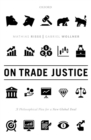 On Trade Justice : A Philosophical Plea for a New Global Deal - eBook