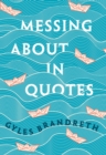 Messing About in Quotes : A Little Oxford Dictionary of Humorous Quotations - eBook