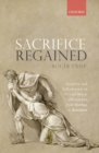 Sacrifice Regained : Morality and Self-Interest in British Moral Philosophy from Hobbes to Bentham - eBook