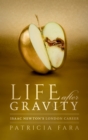 Life after Gravity : Isaac Newton's London Career - eBook