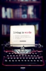 Living in Words : Literature, Autobiographical Language, and the Composition of Selfhood - eBook