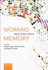 Working Memory : The state of the science - eBook