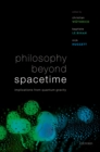 Philosophy Beyond Spacetime : Implications from Quantum Gravity - eBook