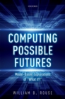 Computing Possible Futures - eBook