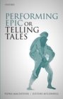 Performing Epic or Telling Tales - eBook