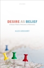 Desire as Belief : A Study of Desire, Motivation, and Rationality - eBook
