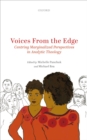 Voices from the Edge : Centring Marginalized Perspectives in Analytic Theology - eBook