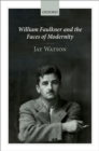 William Faulkner and the Faces of Modernity - eBook