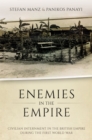 Enemies in the Empire : Civilian Internment in the British Empire during the First World War - eBook
