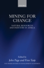 Mining for Change : Natural Resources and Industry in Africa - eBook