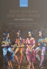 Body Schema and Body Image : New Directions - eBook