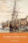 The Formal and Informal Politics of British Rule In Post-Conquest Quebec, 1760-1837 : A Northern Bastille - eBook