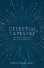 Celestial Tapestry : The Warp and Weft of Art and Mathematics - eBook