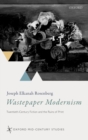 Wastepaper Modernism : Twentieth-Century Fiction and the Ruins of Print - eBook