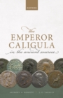 The Emperor Caligula in the Ancient Sources - eBook