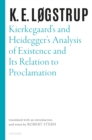Kierkegaard's and Heidegger's Analysis of Existence and its Relation to Proclamation - eBook