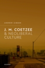 J.M. Coetzee and Neoliberal Culture - eBook