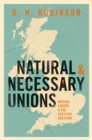 Natural and Necessary Unions : Britain, Europe, and the Scottish Question - eBook