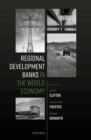 Regional Development Banks in the World Economy - eBook