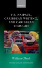 V.S. Naipaul, Caribbean Writing, and Caribbean Thought - eBook