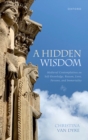 A Hidden Wisdom : Medieval Contemplatives on Self-Knowledge, Reason, Love, Persons, and Immortality - eBook