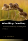 When Things Grow Many : Complexity, Universality and Emergence in Nature - eBook
