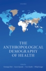 The Anthropological Demography of Health - eBook