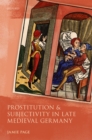 Prostitution and Subjectivity in Late Medieval Germany - eBook