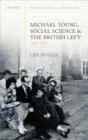 Michael Young, Social Science, and the British Left, 1945-1970 - eBook
