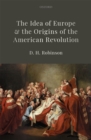 IDEA OF EUROPE & ORIG AMER REVOLUT C - eBook