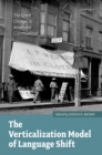 The Verticalization Model of Language Shift : The Great Change in American Communities - eBook