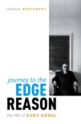 Journey to the Edge of Reason : The Life of Kurt Godel - eBook