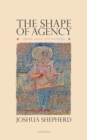 The Shape of Agency : Control, Action, Skill, Knowledge - eBook