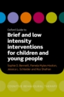 Oxford Guide to Brief and Low Intensity Interventions for Children and Young People - eBook