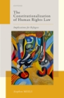 The Constitutionalization of Human Rights Law : Implications for Refugees - eBook