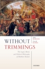 Without Trimmings : The Legal, Moral, and Political Philosophy of Matthew Kramer - eBook