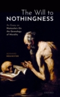 The Will to Nothingness : An Essay on Nietzsche's On the Genealogy of Morality - eBook