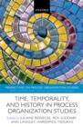 Time, Temporality, and History in Process Organization Studies - eBook
