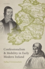 Confessionalism and Mobility in Early Modern Ireland - eBook