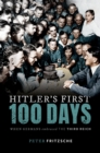 Hitler's First Hundred Days : When Germans Embraced the Third Reich - eBook