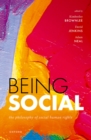 Being Social : The Philosophy of Social Human Rights - eBook