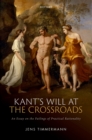 Kant's Will at the Crossroads : An Essay on the Failings of Practical Rationality - eBook
