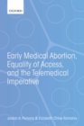 Early Medical Abortion, Equality of Access, and the Telemedical Imperative - eBook