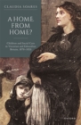 A Home from Home? : Children and Social Care in Victorian and Edwardian Britain, 1870-1920 - eBook