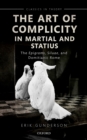 The Art of Complicity in Martial and Statius : Martial's Epigrams, Statius' Silvae, and Domitianic Rome - eBook