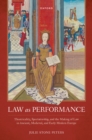 Law as Performance : Theatricality, Spectatorship, and the Making of Law in Ancient, Medieval, and Early Modern Europe - eBook