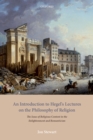An Introduction to Hegel's Lectures on the Philosophy of Religion : The Issue of Religious Content in the Enlightenment and Romanticism - eBook