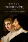 Belief, Inference, and the Self-Conscious Mind - eBook
