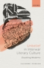 Unbelief in Interwar Literary Culture : Doubting Moderns - eBook
