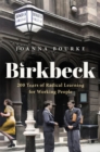Birkbeck : 200 Years of Radical Learning for Working People - eBook